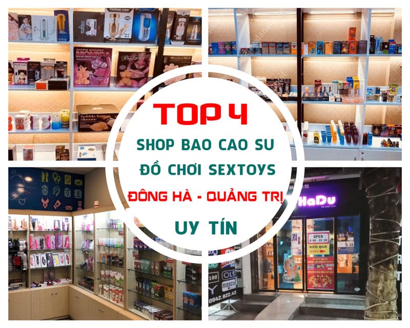 TOP 4 Địa chỉ shop bao cao su tại Đông Hà Quảng Trị chất lượng nhất