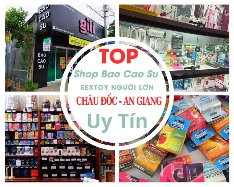 6 Địa Chỉ Bán Đồ Chơi Tình Dục, Bao Cao Su Tốt Nhất Ở Châu Đốc (An Giang)